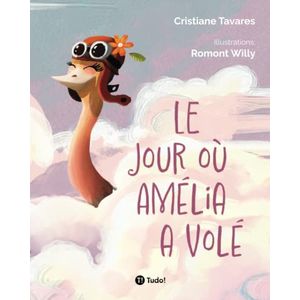 Le jour où Amélia a volé (French Edition) - Tudo! Editora