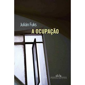 A Ocupacao (Em Portugues do Brasil) - Companhia das Letras