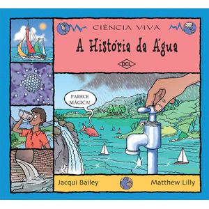 Ciência Viva - A História da Água - Editora DCL - Difusão Cultural do Livro Eireli - Paradidático