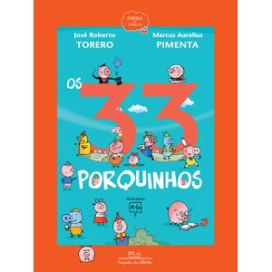 Os 33 Porquinhos - Cia das Letrinhas - paradidático - edição 2017 ISBN 9788574067513