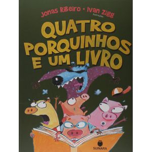 Quatro Porquinhos e um Livro - Editora Suinara - Paradidático ISBN 9788565380119