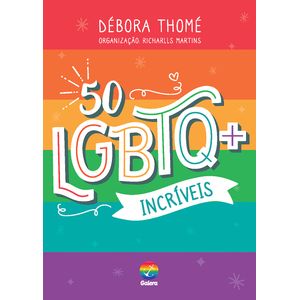 50 LGBTQ+ incriveis - Galera - paradidático