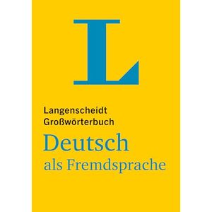 Langenscheidt Grosswörterbuch Deutsch als Fremdsprache, version brochée: nouvelle édition 2024 - LANGENSCHEIDT