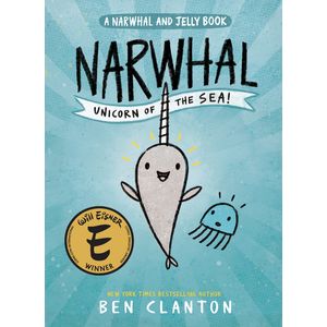 Narwhal: Unicorn of the Sea! (a Narwhal and Jelly Book #1) - Tundra Books (NY)