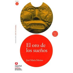 El Oro de Los Suenos (Ed11 +Cd) (the Gold of Dreams) - Santillana USA Publishing Company