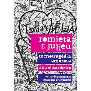 Romieta e Julieu - Tecnotragédia Amorosa